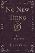 No New Thing, Vol. 2 of 3 (Classic Reprint)