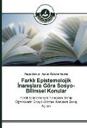 Farkl¿ Epistemolojik ¿nan¿¿lara Göre Sosyo-Bilimsel Konular