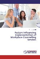 Factors Influencing Implementation of Workplace Counselling Services