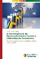 A convergência do desenvolvimento frente à liberalização econômica