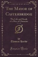 The Mayor of Casterbridge, Vol. 1 of 2