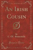 An Irish Cousin (Classic Reprint)