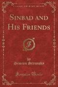 Sinbad and His Friends (Classic Reprint)