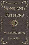 Sons and Fathers (Classic Reprint)