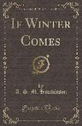 If Winter Comes (Classic Reprint)