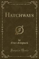 Hatchways (Classic Reprint)
