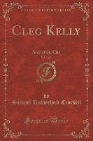 Cleg Kelly, Vol. 2 of 2