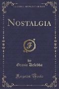 Nostalgia (Classic Reprint)