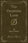 The Promised Land (Classic Reprint)