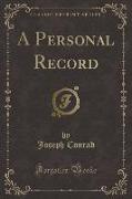 A Personal Record (Classic Reprint)
