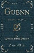 Guenn: A Wave on the Breton Coast (Classic Reprint)