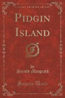 Pidgin Island (Classic Reprint)