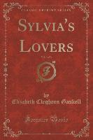 Sylvia's Lovers, Vol. 3 of 3 (Classic Reprint)