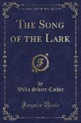 The Song of the Lark (Classic Reprint)