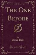 The One Before (Classic Reprint)