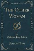 The Other Woman (Classic Reprint)