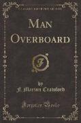 Man Overboard (Classic Reprint)