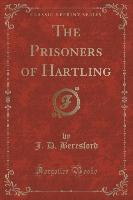 The Prisoners of Hartling (Classic Reprint)