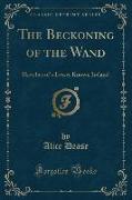 The Beckoning of the Wand