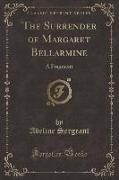 The Surrender of Margaret Bellarmine