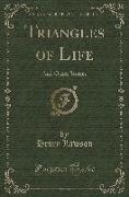 Triangles of Life: And Other Stories (Classic Reprint)