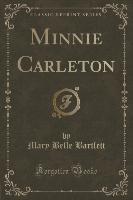 Minnie Carleton (Classic Reprint)