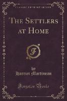 The Settlers at Home (Classic Reprint)