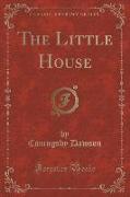 The Little House (Classic Reprint)