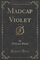 Madcap Violet, Vol. 3 of 3 (Classic Reprint)