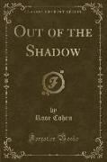 Out of the Shadow (Classic Reprint)