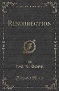 Resurrection (Classic Reprint)