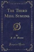 The Third Miss. Symons (Classic Reprint)