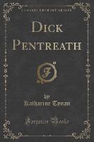 Dick Pentreath (Classic Reprint)