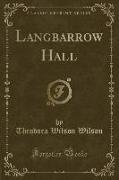 Langbarrow Hall (Classic Reprint)