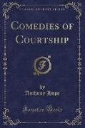 Comedies of Courtship (Classic Reprint)