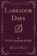 Labrador Days (Classic Reprint)