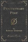 Penitentiary Post (Classic Reprint)