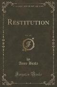 Restitution, Vol. 1 of 3 (Classic Reprint)