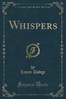 Whispers (Classic Reprint)