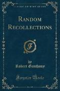 Random Recollections (Classic Reprint)