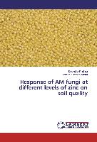 Response of AM fungi at different levels of zinc on soil quality