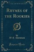 Rhymes of the Rookies (Classic Reprint)