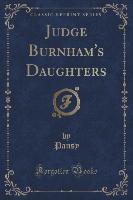 Judge Burnham's Daughters (Classic Reprint)