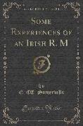 Some Experiences of an Irish R. M (Classic Reprint)