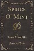 Sprigs O' Mint (Classic Reprint)