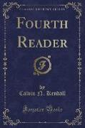 Fourth Reader (Classic Reprint)