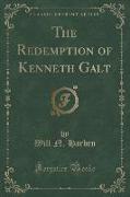 The Redemption of Kenneth Galt (Classic Reprint)