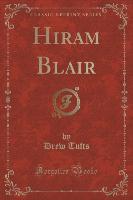 Hiram Blair (Classic Reprint)