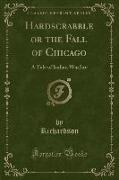 Hardscrabble or the Fall of Chicago