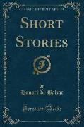 Short Stories (Classic Reprint)